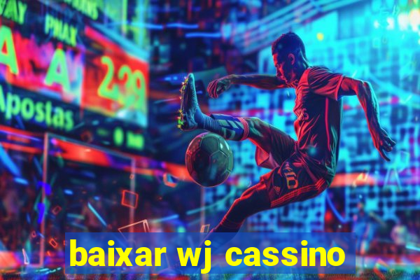 baixar wj cassino